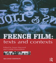 Title: French Film: Texts and Contexts / Edition 2, Author: Susan Hayward