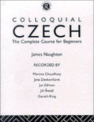 Colloquial Czech: The Complete Course for Beginners / Edition 2