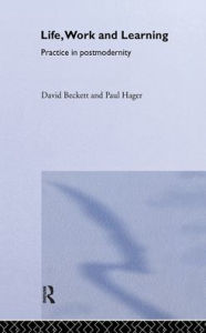 Title: Life, Work and Learning / Edition 1, Author: David Beckett