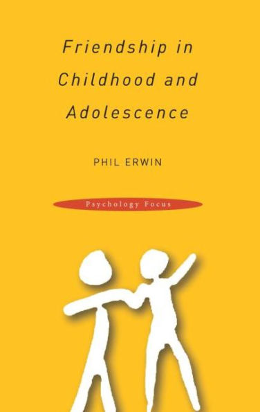 Friendship in Childhood and Adolescence / Edition 1