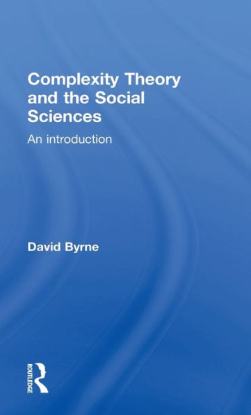 Complexity Theory and the Social Sciences: An Introduction / Edition 1