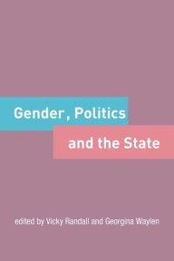 Title: Gender, Politics and the State / Edition 1, Author: Vicky Randall