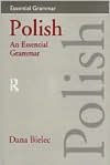 Polish: An Essential Grammar / Edition 1