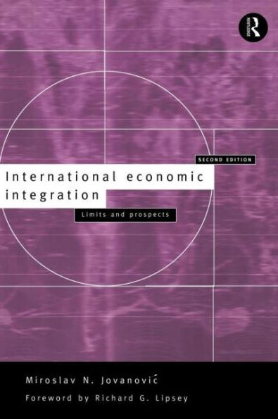 International Economic Integration: Limits and Prospects / Edition 2