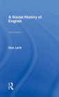 A Social History of English / Edition 2