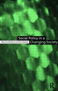 Title: Social Policy in a Changing Society, Author: Maurice Mullard