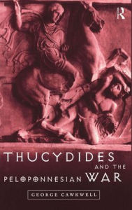 Title: Thucydides and the Peloponnesian War, Author: George Cawkwell