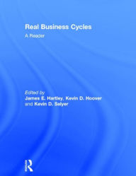 Title: Real Business Cycles: A Reader / Edition 1, Author: James Hartley