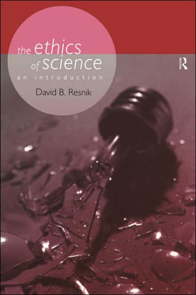 The Ethics of Science: An Introduction / Edition 1