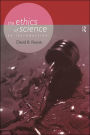 The Ethics of Science: An Introduction / Edition 1