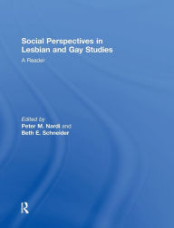 Title: Social Perspectives in Lesbian and Gay Studies: A Reader / Edition 1, Author: Peter M. Nardi