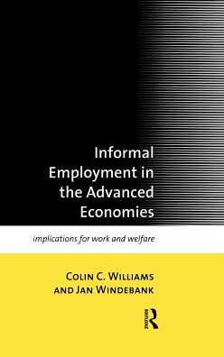 Informal Employment in Advanced Economies: Implications for Work and Welfare / Edition 1