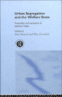 Urban Segregation and the Welfare State: Inequality and Exclusion in Western Cities / Edition 1