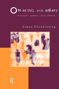 On Being With Others: Heidegger, Wittgenstein, Derrida