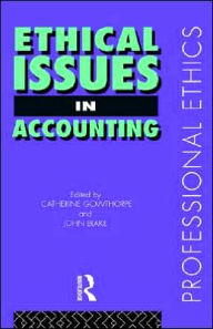 Title: Ethical Issues in Accounting / Edition 1, Author: John Blake