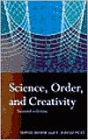 Science, Order and Creativity / Edition 2