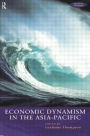 Economic Dynamism in the Asia-Pacific: The Growth of Integration and Competitiveness / Edition 1