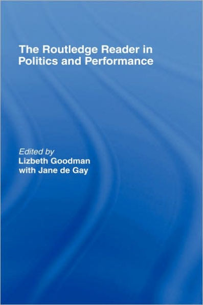 The Routledge Reader in Politics and Performance