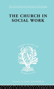 Title: Church & Social Work Ils 181 / Edition 1, Author: M. Penelope Hall