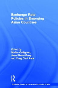 Title: Exchange Rate Policies in Emerging Asian Countries / Edition 1, Author: Stefan Collignon