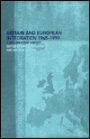 Britain and European Integration, 1945-1998: A Documentary History / Edition 1