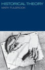 Historical Theory: Ways of Imagining the Past / Edition 1