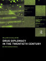 Drug Diplomacy in the Twentieth Century / Edition 1