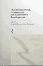 The Environment, Employment and Sustainable Development