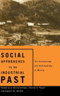 Social Approaches to an Industrial Past: The Archaeology and Anthropology of Mining
