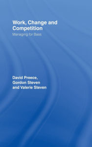 Title: Work, Change and Competition: Managing for Bass, Author: David Preece