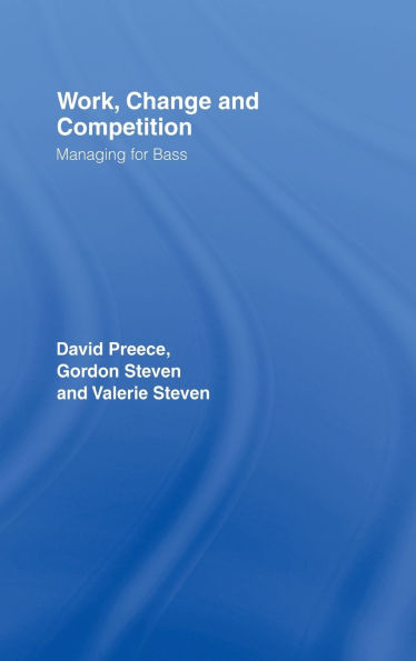 Work, Change and Competition: Managing for Bass
