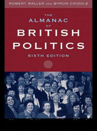 The Almanac of British Politics / Edition 6