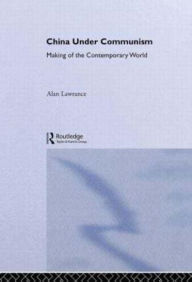Title: China Under Communism, Author: Alan Lawrance