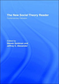 The New Social Theory Reader: Contemporary Debates
