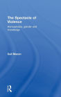 The Spectacle of Violence: Homophobia, Gender and Knowledge