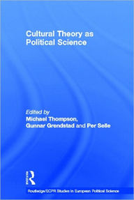 Title: Cultural Theory as Political Science / Edition 1, Author: Gunnar Grendstad