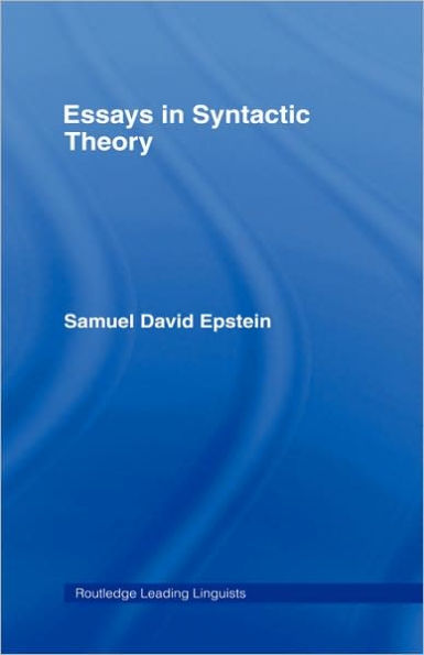 Essays in Syntactic Theory / Edition 1