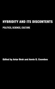 Title: Hybridity and its Discontents: Politics, Science, Culture / Edition 1, Author: Avtar Brah