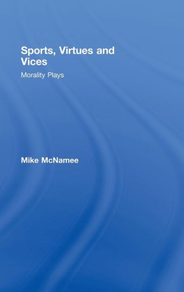 Sports, Virtues and Vices: Morality Plays