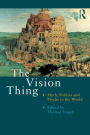 The Vision Thing: Myth, Politics and Psyche in the World / Edition 1