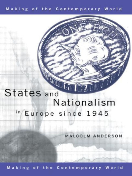 States and Nationalism in Europe since 1945 / Edition 1