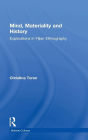 Mind, Materiality and History: Explorations in Fijian Ethnography / Edition 1