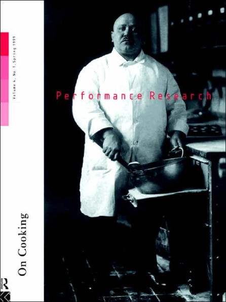 Performance Research: On Cooking / Edition 1