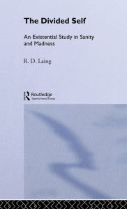 Title: The Divided Self: Selected Works of R D Laing: Vol 1, Author: R. D. Laing