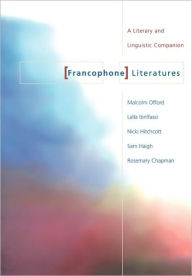 Title: Francophone Literatures: A Literary and Linguistic Companion / Edition 1, Author: Rosemary Chapman