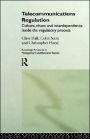 Telecommunications Regulation: Culture, Chaos and Interdependence Inside the Regulatory Process / Edition 1