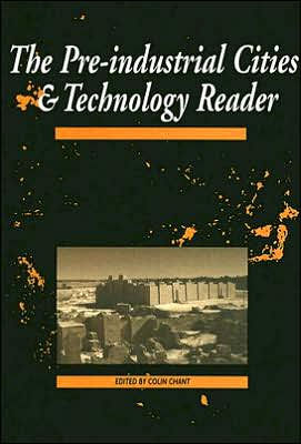 The Pre-Industrial Cities and Technology Reader / Edition 1