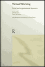 Virtual Working: Social and Organisational Dynamics
