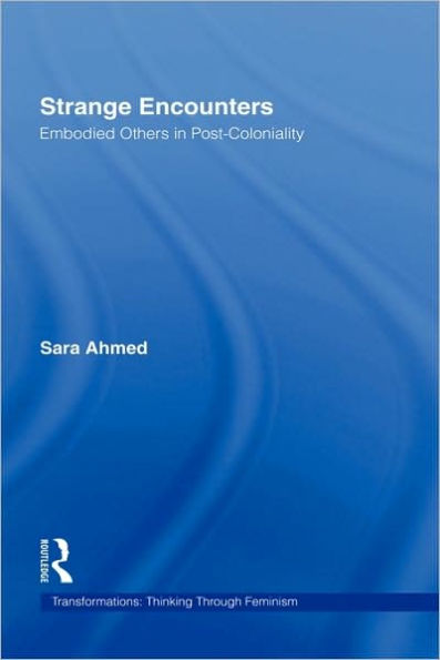 Strange Encounters: Embodied Others in Post-Coloniality