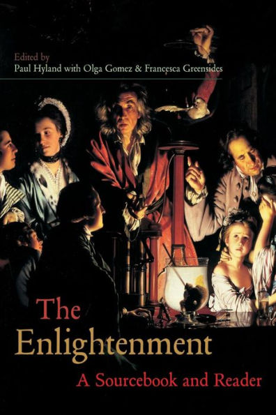 The Enlightenment: A Sourcebook and Reader